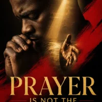 Prayer Is Not the Answer